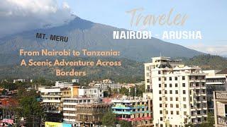 From Nairobi to Tanzania: A Scenic Adventure Across Borders