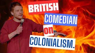 British comedian on colonialism.