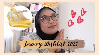 Luxury Wishlist 2022 | DIOR, CELINE, & JIMMY CHOO