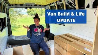 Van Build & Life UPDATE | Where have I been!? | What have I done!? | What's NEXT!?