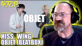 Hiss, Wing - Objet (Beatbox) - Reaction