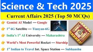 Science & Technology 2025 Current Affairs | SCI & Tech 2025 Current Affairs | Current Affairs 2025