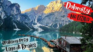 Lago Di Braies - Dolomity kamperem na dziko. Czy warto je odwiedzić?