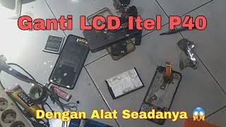 MODAL NEKAT‼GANTI LCD ITEL P40 DENGAN ALAT RUMAHAN