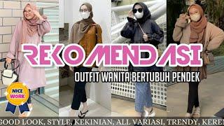 outfit wanita bertubuh pendek | ootd wanita pendek | outfit tubuh pendek