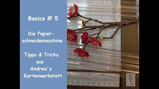 Die Papierschneidemaschine - Tipps und Tricks aus Andrea´s Kartenwerkstatt - Stampin´ Up!®