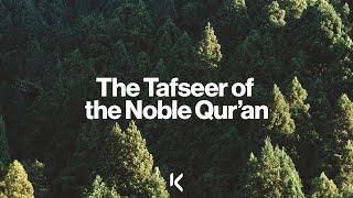 The Tafseer of the Noble Qur'ān | Sheikh Alomgir Ali