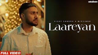 LAAREYAN (Official Video) Vicky Sandhu x MixSingh | Latest Punjabi Song 2024