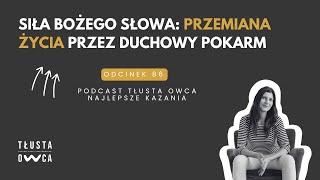 Siła Bożego Słowa: przemiana życia przez duchowy pokarm [Tłusta Owca #86]