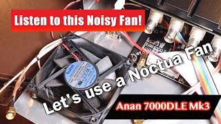 Apache Labs Anan 7000DLE Mk3 Fan Replacement | Dissembling the Anan 7000DLE Mk3 | Best Noctua Fan !