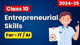 Entrepreneurial Skills Class 10 IT/AI (2024-25) One Shot Animated | Entrepreneurship Class 10