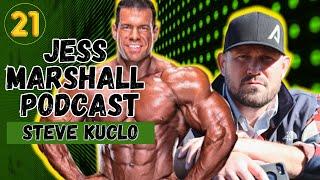 What it Takes to be a BODYBUILDER | Steve Kuclo | Jess Marshall Podcast #21