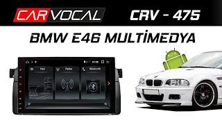 Carvocal CRV-475 BMW E46 Android Multimedya Sistemi Tanıtımı