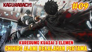 [CHAPTER 9] KUREGUMO KUASAI 3 ELEMENCHIHIRO ALAMI KEKALAHAN PERTAMAKAGURABACHI