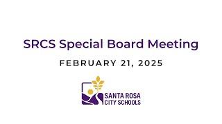 SRCS Special Board Meeting - February 21, 2025