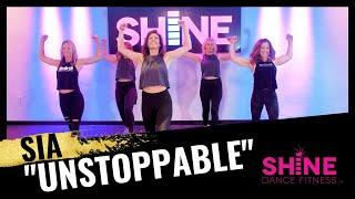 "Unstoppable" by Sia || SHiNE DANCE FITNESS™