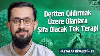 Dertten Çıldırmak Üzere Olanlara Şifa Olacak Tek Terapi - [Hastalar 25] - İmanın İnkişafı İlacı