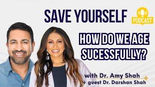 How Do We Age Successfully? Longevity Medicine Specialist Dr. Darshan Shah Gives Usthe Inside Scoop