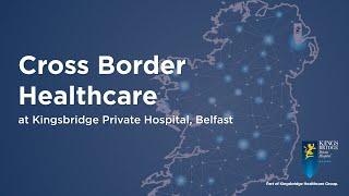 EU Cross Border Healthcare at Kingsbridge Private Hospital, Belfast