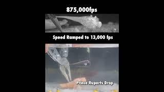 Prince Ruperts Drop FPS Comparison 13,000fps vs 875,000fps