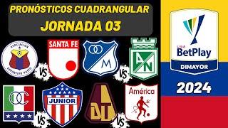 Pronósticos Liga BETPLAY Cuadrangular Jornada 03 - Liga Colombiana  2024