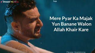 Allah Khair Kare( LYRICS) - Saajz Ft Himanshi Khurana | Sandeep Sharma