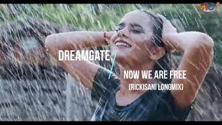 Dreamgate - Now We Are Free Rickisani Longmix