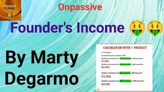 #onpassive | Founder's Income  | By Marty Degarmo