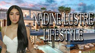 NADINE LUSTRE LIFESTYLE | CELEBRITIES LIFESTYLE | NEW BOYFRIEND | NETWORTH OVER 100 MILLION