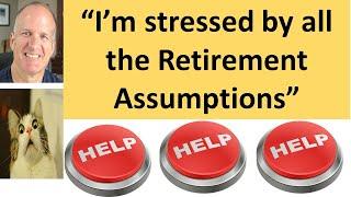 "How do I get past all the retirement assumptions and just retire?" It's easier to just keep working