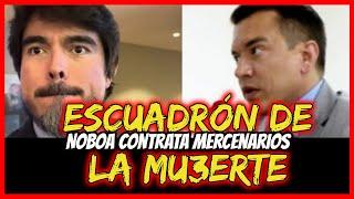 Escuadrón de la Mu3erte. Noboa contrata Mercenarios