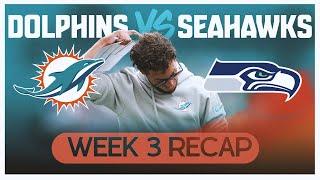 Miami Dolphins Vs Seattle Seahawks Week 3 Recap!