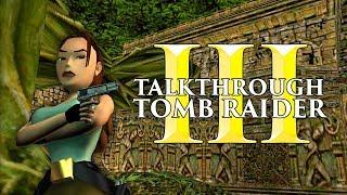 Talkthrough Tomb Raider 3