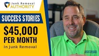 $45,000 a Month in Junk Removal in Just 11 Months! (See How You Can do it Too!)