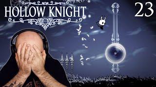 The Path of Pain Experience - Hollow Knight | Blind Playthrough [Part 23]
