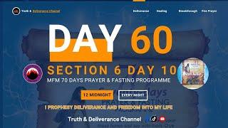 DAY 60 MFM 70 DAYS PRAYER & FASTING 2024 PROGRAMME 70 DAYS OF DEEP DELIVERANCE (SECTION 6 DAY 10)