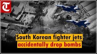 Accidental bomb drop by South Korean fighter jets in civilian area injure 8 persons