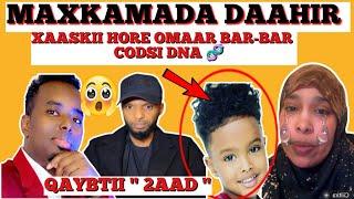 MAXKAMADA DAAHIR// OMAAR BAR-BAR XASKIISII WIILKII UU IGU DAFIRAY DNA RABA NALAGA  WADA QAADO