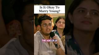 क्या मुझे शादी कर लेना चाहिए ?  ||   Is it okay to marry young ?  ||  Shashwat amrev