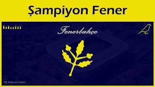 Şampiyon Fener Yazacağız - MEHTER VERS. (Stüdyo) - Fenerbahçe Marşları