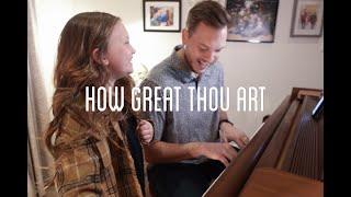 How Great Thou Art - 7-Year-Old Jane Larson and Joseph Larson