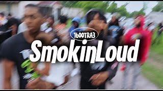 1600Tra3 - SmokinLoud (Official Music Video)