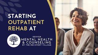 Starting Outpatient Rehab - The Recovery Village Palmer Lake and Denver Mental Health & Counseling