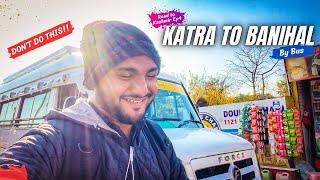 Katra to Banihal by Bus | Don’t Do this!! | Road to Kashmir