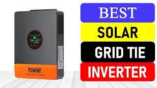 Top 10 Best Solar Grid Tie Inverter In 2024 | Best Grid Tie Hybrid Solar Inverter 2024