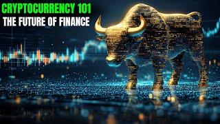 Cryptocurrency 101: Is It the Future of Finance | Finance Frontier