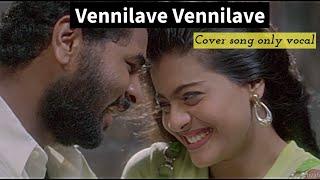 Vennilave Vennilave cover song Only Vocal | AR Rahman love song | Minsara Kanavu