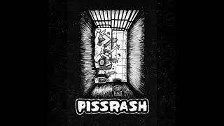 PISSRASH ~ ( Pissrash EP 2019)