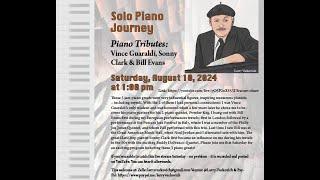 Piano Tributes: Vince Guaraldi, Sonny Clark & Bill Evans. Saturday August 10, 2024 at 1:00 pm