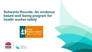 Schwartz Rounds: An evidence based well-being program for health worker safety